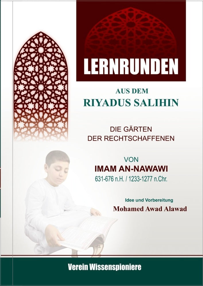 حلقات التعليم من رياض الصالحين - LERNRUNDEN
AUS DEM RIYADUS SALIHIN